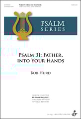 Psalm 31: Father, into Your Hands SATB choral sheet music cover